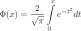 $$\Phi(x)=\frac 2{\sqrt{\pi}}\int\limits_0^xe^{-t^2}dt$$