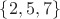 $\{2, 5, 7\}$