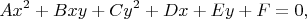 $$Ax^2+Bxy+Cy^2+Dx+Ey+F=0,$$