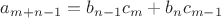 $a_{m+n-1} = b_{n-1}c_m+b_n c_{m-1}$