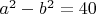 $a^2-b^2=40$