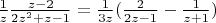 $\frac{1}{z}\frac{z - 2}{2z^2 + z- 1} = \frac{1}{3z}(\frac{2}{2z - 1} - \frac{1}{z +1})$