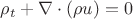 $\rho_t+\nabla\cdot (\rho u)=0$