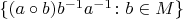 $\{(a\circ b)b^{-1}a^{-1}\colon\a,b\in M\}$