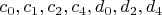$c_0, c_1, c_2, c_4, d_0, d_2, d_4$