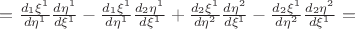 $= \frac{d_1 \xi^1}{d \eta^1}\frac{d\eta^1}{d \xi^1}- \frac{d_1 \xi^1}{d \eta^1}\frac{d_2 \eta^1}{d \xi^1}+\frac{d_2 \xi^1}{d \eta^2}\frac{d\eta^2 }{d\xi^1}-\frac{d_2 \xi^1}{d \eta^2}\frac{d_2\eta^2}{d \xi^1}=$