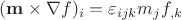 $(\mathbf{m}\times\nabla f)_i = \varepsilon_{ijk} m_j  f_{,k}$