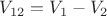 $V_{12}= V_1-V_2$