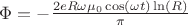 $\Phi=-\frac{2eR\omega\mu_0\cos(\omega t)\ln(R)}{\pi}$