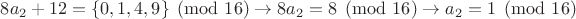 $8a_2+12=\{0,1,4,9\}\pmod{16} \to 8a_2=8\pmod{16} \to a_2=1\pmod{16}$