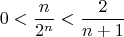 $$0<\dfrac{n}{2^n}<\dfrac{2}{n+1}$$