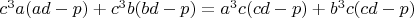 $c^{3}a(ad-p)+c^{3}b(bd-p)=a^{3}c(cd-p)+b^{3}c(cd-p)$