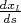 $\frac {d x_l}{ds}$
