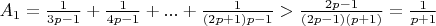 $A_1 = \frac{1}{3p-1} + \frac{1}{4p-1} + ... + \frac{1}{(2p+1)p-1} > \frac{2p-1}{(2p-1)(p+1)} = \frac{1}{p+1}$