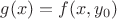 $g(x)=f(x,y_0)$
