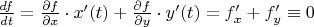 ${df\over dt}={\partial f\over\partial x}\cdot x'(t)+{\partial f\over\partial y}\cdot y'(t)=f'_x+f'_y\equiv0$