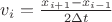 $v_i=\frac{x_{i+1}-x_{i-1}}{2\Delta t}$