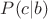 $P(c|b)$