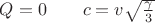 $Q = 0 \qquad c = v \sqrt { \frac {\gamma} {3} }$