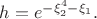 $h=e^{-\xi^4_2-\xi_1}.$