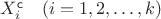 $X_i^{\mathsf{c}} \quad (i=1,2,\dots,k)$