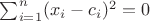 \sum_{i=1}^n(x_i-c_i)^2=0