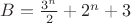 $B=\frac{3^n}{2}+2^n+3$