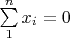 $\sum\limits_1^n x_i =0$