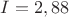 $I=2,88$