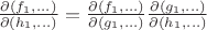 $\frac{\partial(f_1,\ldots)}{\partial(h_1,\ldots)} = \frac{\partial(f_1,\ldots)}{\partial(g_1,\ldots)} \frac{\partial(g_1,\ldots)}{\partial(h_1,\ldots)}$