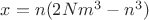 $x=n(2Nm^3-n^3)$