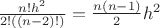 $\frac{n!h^2}{2!((n-2)!)}=\frac{n(n-1)}{2}h^2$