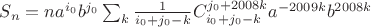 $S_n=na^{i_0}b^{j_0}\sum_k \frac{1}{i_0+j_0-k}C_{i_0+j_0-k}^{j_0+2008k}a^{-2009k}b^{2008k}$