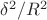 $\delta^2/R^2$