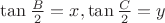 $ \tan\frac B2 = x, \tan\frac C2 = y\ $