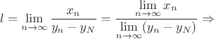 $$l=\lim\limits_{n\to \infty} \frac{x_n}{y_n-y_N}=\frac {\lim\limits_{n\to \infty}x_n}{\lim\limits_{n\to \infty}(y_n-y_N)}\Rightarrow $$