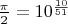 $\frac{\pi}{2}=10^{\frac{10}{51}}$
