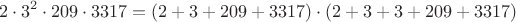 $$2\cdot 3^2\cdot 209\cdot 3317 = (2+3+209+3317)\cdot (2+3+3+209+3317)$$