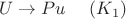 $$U\to Pu\ \ \ \ (K_1)$$