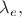 $\lambda_e,$ $\lambda_e,$