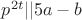 $p^{2t}||5a-b$