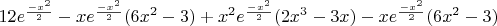 $12хe^\frac{-x^2}{2}-xe^\frac{-x^2}{2}(6x^2-3)+x^2e^\frac{-x^2}{2}(2x^3-3x)-xe^\frac{-x^2}{2}(6x^2-3)$