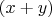 $(x  + y)$