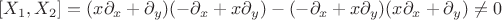 $[X_1, X_2]=(x \partial_x +  \partial_y)(- \partial_x + x \partial_y)-(- \partial_x + x \partial_y)(x \partial_x +  \partial_y)\neq 0$