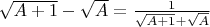 $\sqrt{A+1}-\sqrt{A}=\frac{1}{\sqrt{A+1}+\sqrt{A}}$