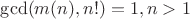 $\gcd (m(n),n!)=1,n>1$
