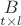 $\underset{t \times l}{B}$