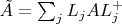 $\tilde{A}=\sum_j{L_jAL_j^+}$