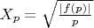 $X_p=\sqrt {\frac {|f(p)|}{p}}$