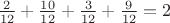 $\frac{2}{12}+\frac{10}{12}+\frac{3}{12}+\frac{9}{12}=2$